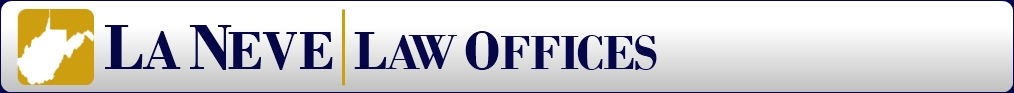 LaNeve Law Offices 117 1/2 Nicholas Street, Clarksburg, WV 26301 (304) 624-1700